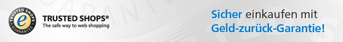 Sicher einkaufen mit Geld-zur�ck-Garantie von Trusted Shops� The safe way to web shopping