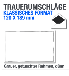 Trauerumschl�ge Klassik, Trauerbriefumschl�ge 120x189mm, Motiv 1
